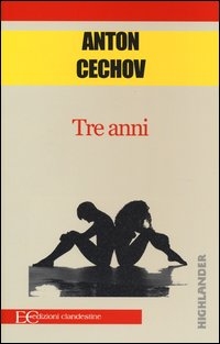 TRE ANNI di CECHOV ANTON