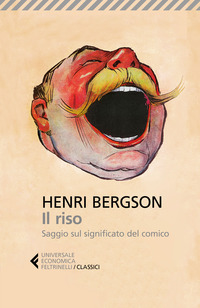 RISO - SAGGIO SUL SIGNIFICATO DEL COMICO di BERGSON HENRI