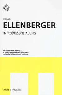 INTRODUZIONE A JUNG di ELLENBERGER HENRI F.