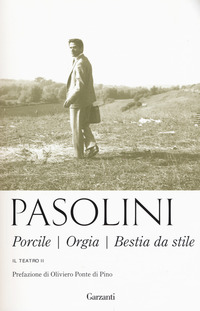 PORCILE - ORGIA - BESTIA DA STILE di PASOLINI PIER PAOLO