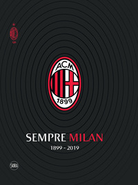 SEMPRE MILAN 1899 - 2019