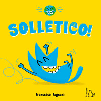 SOLLETICO ! di FAGNANI FRANCESCO