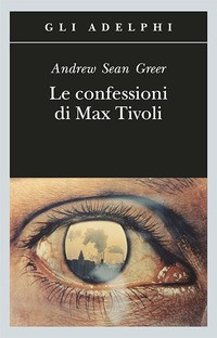 CONFESSIONI DI MAX TIVOLI di GREER ANDREW SEAN