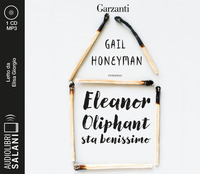 ELEANOR OLIPHANT STA BENISSIMO AUDIOLIBRO CD MP3 di HONEYMAN G. - GIORGIO E.