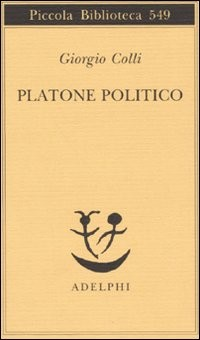 PLATONE POLITICO di COLLI GIORGIO