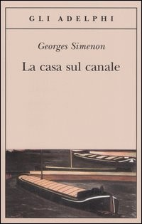 CASA SUL CANALE di SIMENON GEORGES