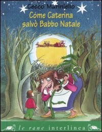 COME CATERINA SALVO\' BABBO NATALE di MARINIELLO CECCO