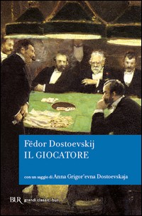 GIOCATORE di DOSTOEVSKIJ FEDOR M.