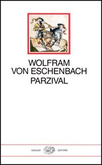 PARZIVAL di ESCHENBACH WOLFRAM VON