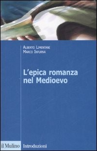 EPICA ROMANZA NEL MEDIOEVO di LIMENTANI A. - INFURNA M.