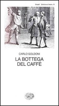 BOTTEGA DEL CAFFE\' di GOLDONI CARLO