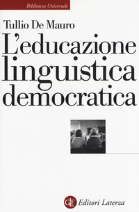 EDUCAZIONE LINGUISTICA DEMOCRATICA di DE MAURO TULLIO