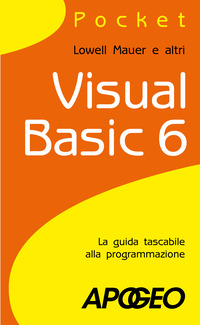 VISUAL BASIC 6 - POCKET di LOWELL MAUER