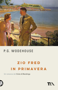 ZIO FRED IN PRIMAVERA di WODEHOUSE PELHAM G.