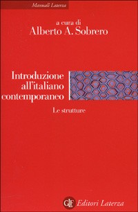 INTRODUZIONE ALL\'ITALIANO CONTEMP.1 di SOBRERO ALBERTO (A CURA DI)