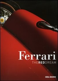FERRARI - THE RED DREAM di CARRIERI PIETRO