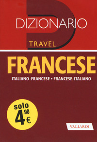 DIZIONARIO FRANCESE ITALIANO FRANCESE TRAVEL