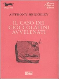 CASO DEI CIOCCOLATINI AVVELENATI di BERKELEY ANTHONY