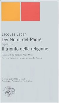 DEI NOMI DEL PADRE - IL TRIONFO DELLA RELIGIONE di LACAN JACQUES