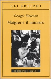 MAIGRET E IL MINISTRO di SIMENON GEORGES