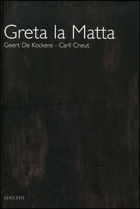 GRETA LA MATTA di DE KOCKERE G. - CNEUT C.