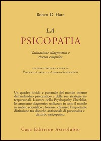 PSICOPATIA - VALUTAZIONE DIAGNOSTICA E RICERCA EMPIRICA di HARE ROBERT D.