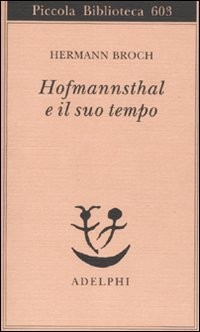 HOFMANNSTHAL E IL SUO TEMPO di BROCH HERMANN