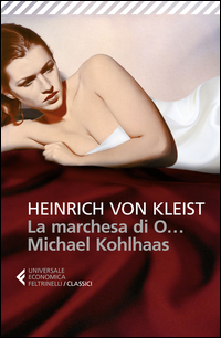 MARCHESA DI O - MICHAEL KOHLHAAS di KLEIST HEINRICH VON