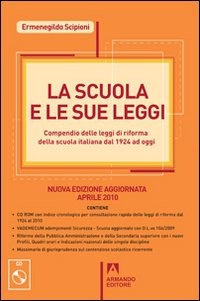 SCUOLA E LE SUE LEGGI - COMPENDIO DELLE LEGGI DI RIFORMA DELLA SCUOLA ITALIANA DAL 1924 di SCIPIONI ERMENEGILDO