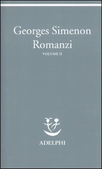 ROMANZI (SIMENON) 2 di SIMENON GEORGES