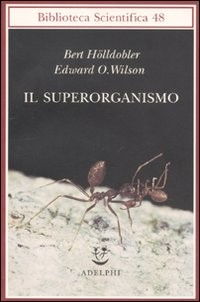SUPERORGANISMO di HOLLDOBLER B. - WILSON E.O.
