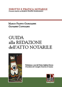 GUIDA ALLA REDAZIONE DELL\'ATTO NOTARILE di GIORGIANNI M.F. - COPPOLINO G.