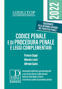 CODICE PENALE E DI PROCEDURA PENALE 2022 E LEGGI COMPLEMENTARI di COPPI F. - LANZI A. - GAITO A.