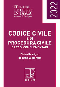 CODICE CIVILE E CODICE DI PROCEDURA CIVILE 2022 E LEGGI COMPLEMENTARI di RESCIGNO P. - VACCARELLA R.