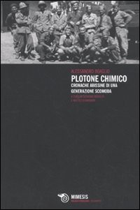 PLOTONE CHIMICO - CRONACHE ABISSINE DI UNA GENERAZIONE SCOMODA di BOAGLIO ALESSANDRO BOAGLIO G. (CUR.) DOMINIONI M.