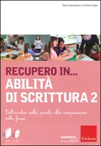 RECUPERO IN ABILITA\' DI SCRITTURA 2 + CD-ROM di FORTUNATO I. - VOLPE C.
