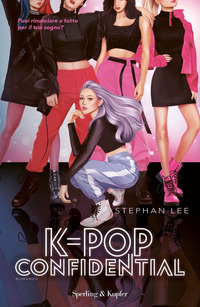 K-POP CONFIDENTIAL di LEE STEPHAN