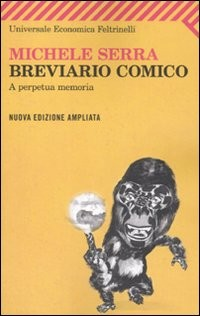 BREVIARIO COMICO - A PERPETUA MEMORIA di SERRA MICHELE