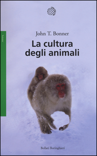 CULTURA DEGLI ANIMALI di BONNER JOHN T.