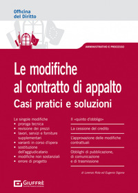 MODIFICHE AL CONTRATTO DI APPALTO - CASI PRATICI E SOLUZIONI di SIGONA E. - ROTA L.