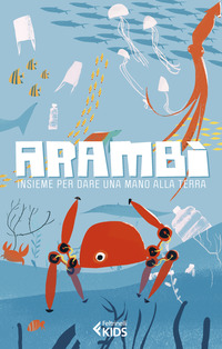 ARAMBI\' - INSIEME PER DARE UNA MANO ALLA TERRA