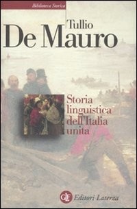 STORIA LINGUISTICA DELL\'ITALIA UNITA di DE MAURO TULLIO