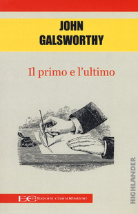 PRIMO E L\'ULTIMO di GALSWORTHY JOHN