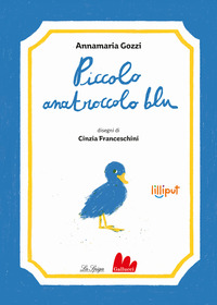 PICCOLO ANATROCCOLO BLU di GOZZI A. - FRANCESCHINI C.