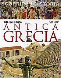 ANTICA GRECIA - SCOPRIRE LA STORIA