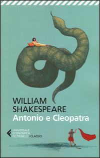 ANTONIO E CLEOPATRA di SHAKESPEARE WILLIAM
