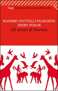 ERRORI DI DARWIN di PIATTELLI PALMARINI M. - FODOR