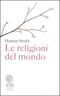 RELIGIONI DEL MONDO di SMITH HUSTON