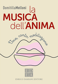 MUSICA DELL\'ANIMA - VOCE CANTO MEDITAZIONE di MELLONI DOMITILLA