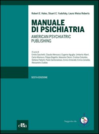 MANUALE DI PSICHIATRIA - AMERICAN PSYCHIATRIC PUBLISHING di HALES R. - YUDOFSKY S.C.